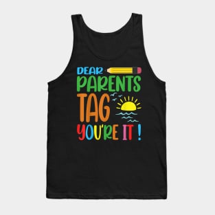 Tag your it teacher for school teachers Last Day of School Tank Top